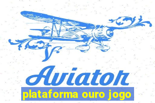 plataforma ouro jogo